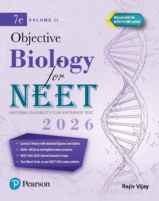 Pearson Objective Biology for NEET Volume II – 2026 | As Per NCERT & NMC Syllabi | 9500+ MCQs to Strengthen Exam Practice | Chapter wise PYQ & NEET (UG) 2025 Solved Paper | 2 Mock Tests as Per NEET Exam Pattern | - 7th Edition(Paperback, Rajiv Vijay)