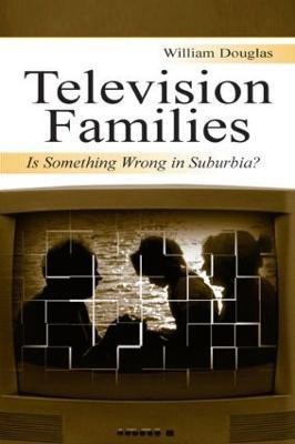 Television Families(English, Hardcover, Douglas William)