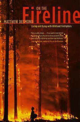 On the Fireline - Living and Dying with Wildland Firefighters(English, Paperback, Desmond Matthew)