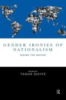 Gender Ironies of Nationalism(English, Hardcover, unknown)