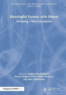 Meaningful Futures with Robots(English, Hardcover, unknown)
