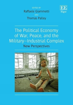 The Political Economy of War, Peace, and the Military-Industrial Complex(English, Hardcover, unknown)