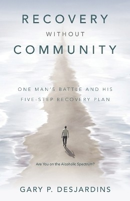 Recovery without Community(English, Paperback, Desjardins Gary P)