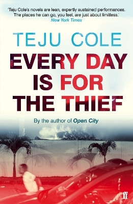 Every Day is for the Thief(English, Paperback, Cole Teju)
