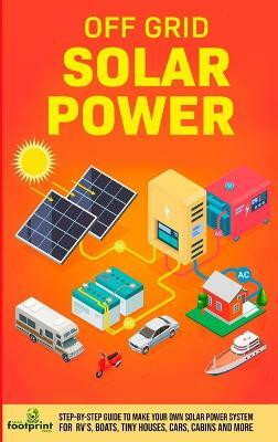 Off Grid Solar Power(English, Hardcover, Footprint Press Small)