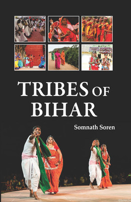 Tribes of Bihar(Hardcover, Somnath Soren)