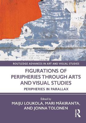 Figurations of Peripheries Through Arts and Visual Studies(English, Hardcover, unknown)