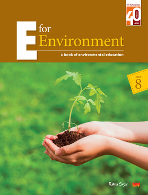 Ratna Sagar E For Environment 8 – Environment Book For Class 8(Paperback, TERI, Ratna Sagar Experts)