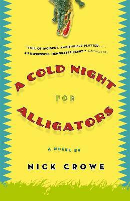 A Cold Night for Alligators(English, Paperback, Crowe Nick)