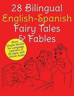 28 Bilingual English-Spanish Fairy Tales & Fables(English, Paperback, Beck Adam)