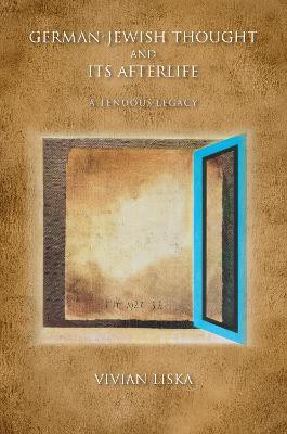 German-Jewish Thought and Its Afterlife(English, Paperback, Liska Vivian)