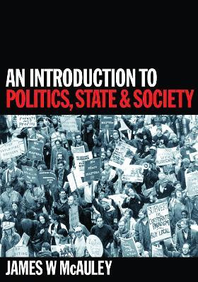 An Introduction to Politics, State and Society(English, Electronic book text, McAuley James)
