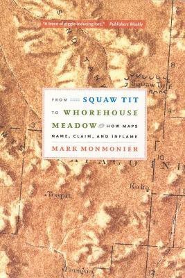 From Squaw Tit to Whorehouse Meadow(English, Paperback, Monmonier Mark)