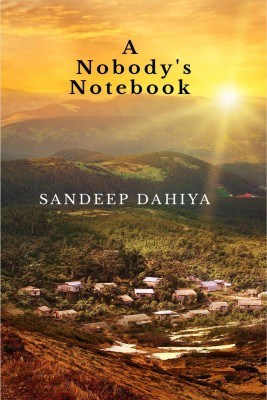 A Nobody's Notebook(English, Paperback, Dahiya Sandeep)