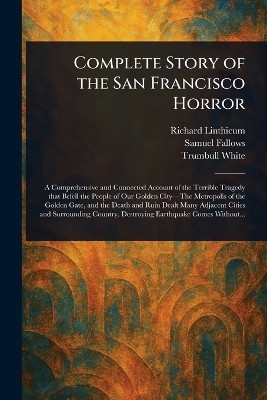 Complete Story of the San Francisco Horror(English, Paperback, Linthicum Richard)