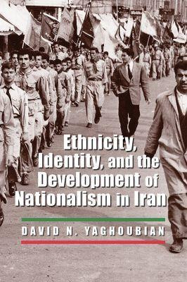 Ethnicity, Identity, and the Development of Nationalism in Iran(English, Hardcover, Yaghoubian David N.)