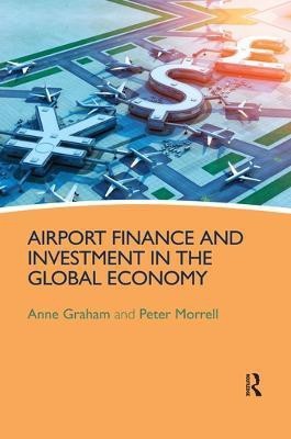 Airport Finance and Investment in the Global Economy(English, Paperback, Graham Anne)