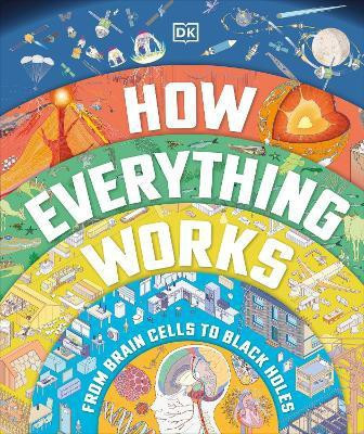 How Everything Works(English, Hardcover, DK)