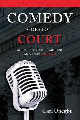 Comedy Goes to Court(English, Paperback, Unegbu Carl)