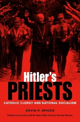 Hitler's Priests(English, Paperback, Spicer Kevin)