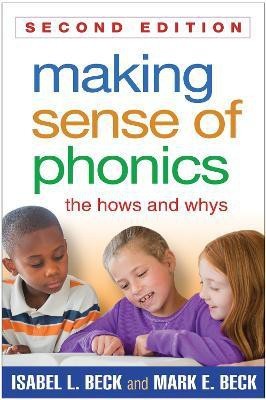 Making Sense of Phonics, Second Edition(English, Paperback, Beck Isabel L.)