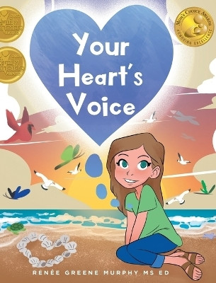 Your Heart's Voice(English, Hardcover, Murphy Renee Greene MS MS Ed)