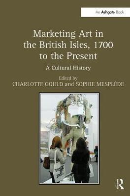 Marketing Art in the British Isles, 1700 to the Present(English, Paperback, unknown)
