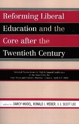 Reforming Liberal Education and the Core after the Twentieth Century(English, Paperback, unknown)