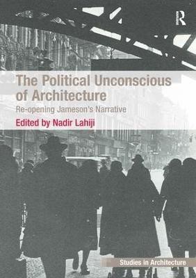 The Political Unconscious of Architecture(English, Paperback, unknown)