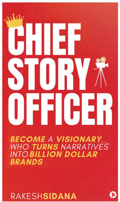 CHIEF STORY OFFICER(English, Paperback, Rakesh Sidana)
