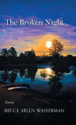 The Broken Night(English, Hardcover, Wasserman Bruce Arlen)