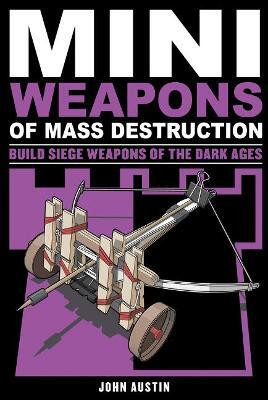 Mini Weapons of Mass Destruction 3(English, Paperback, Austin John)