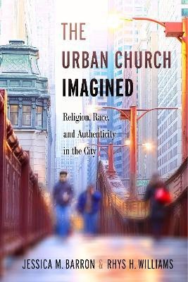 The Urban Church Imagined(English, Electronic book text, Barron Jessica M.)