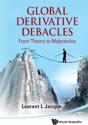 Global Derivative Debacles: From Theory To Malpractice(English, Paperback, Jacque Laurent L)