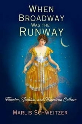 When Broadway Was the Runway(English, Paperback, Schweitzer Marlis)