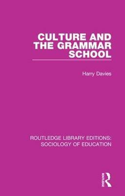 Culture and the Grammar School(English, Paperback, Davies Harry)