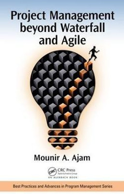 Project Management beyond Waterfall and Agile(English, Hardcover, Ajam Mounir)