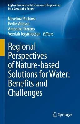 Regional Perspectives of Nature-based Solutions for Water: Benefits and Challenges(English, Hardcover, unknown)