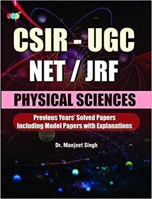 CSIR-UGC NET/JRF PHYSICAL SCIENCES Previous Year's Solved Papers Including Model Papers With Explanation by Dr. Manjeet Singh(English, Paperback, JBC Press: Editorial Board)