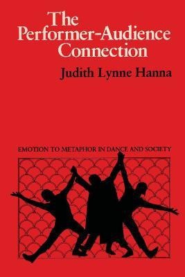 The Performer-Audience Connection(English, Paperback, Hanna Judith Lynne)