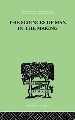 The Sciences Of Man In The Making(English, Paperback, Kirkpatrick Edwin A.)