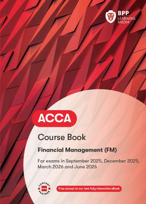 ACCA Financial Management (FM): Course Book(Paperback, BPP Learning Media)