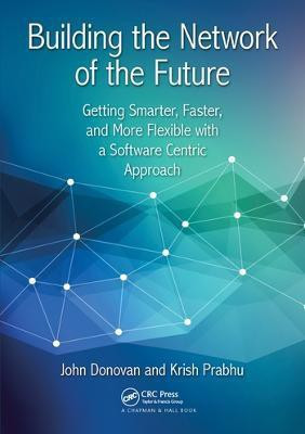 Building the Network of the Future(English, Paperback, unknown)