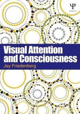 Visual Attention and Consciousness(English, Paperback, Friedenberg Jay)