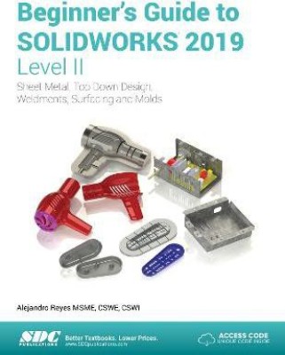 Beginner's Guide to SOLIDWORKS 2019 - Level II(English, Paperback, Reyes Alejandro)