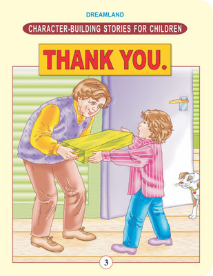 Character Building - Thank you.  - Children’s Stories to Teach Gratitude, Politeness, Positive Manners, and Moral Values | Ages 6-8 | 24 Pages | Colourful Illustrations(English, Paperback, unknown)