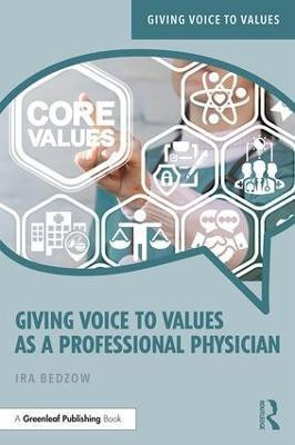 Giving Voice to Values as a Professional Physician(English, Paperback, Bedzow Ira)