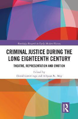 Criminal Justice During the Long Eighteenth Century(English, Electronic book text, unknown)
