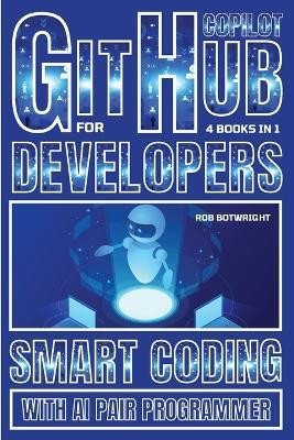 Github Copilot For Developers(English, Paperback, Botwright Rob)