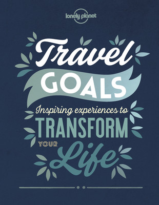 Lonely Planet Travel Goals(English, Hardcover, Lonely Planet)
